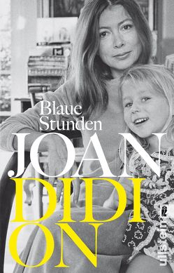 Blaue Stunden von Didion,  Joan, Rávik Strubel,  Antje