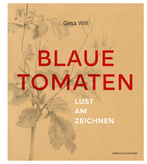 Blaue Tomaten von Will,  Gesa