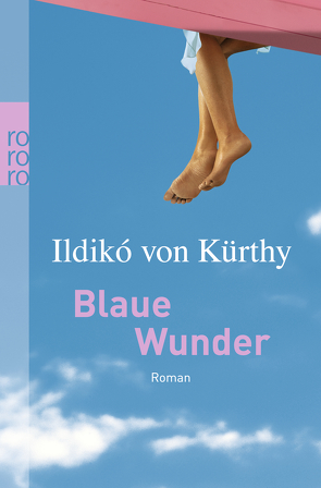 Blaue Wunder von Kürthy,  Ildikó von