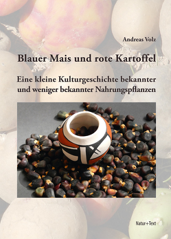 Blauer Mais und rote Kartoffel von Volz,  Andreas