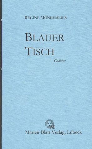 Blauer Tisch von Mönkemeier,  Regine