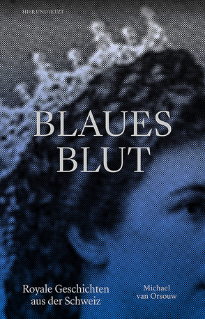 Blaues Blut von van Orsouw,  Michael