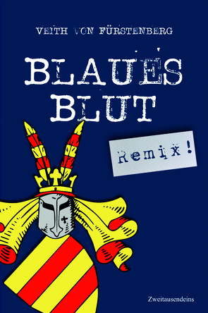 Blaues Blut (Remix!) von Von Fürstenberg,  Veith