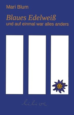 Blaues Edelweiß von Blum,  Mari