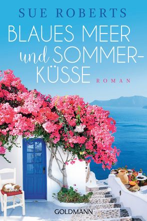 Blaues Meer und Sommerküsse von Laszlo,  Ulrike, Roberts,  Sue