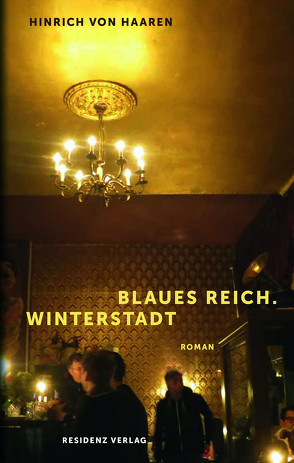 Blaues Reich. Winterstadt von Haaren,  Hinrich von