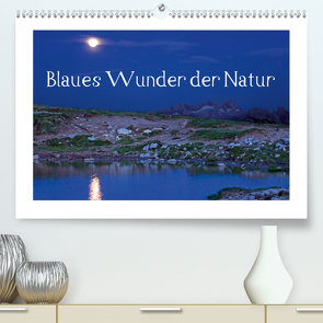 Blaues Wunder der Natur (Premium, hochwertiger DIN A2 Wandkalender 2020, Kunstdruck in Hochglanz) von Kramer,  Christa