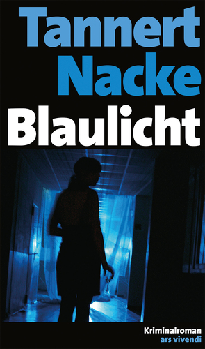 Blaulicht von Nacke,  Petra, Tannert,  Elmar