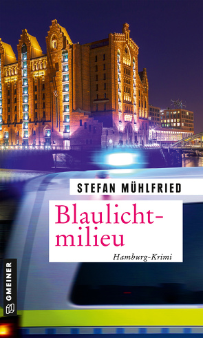 Blaulichtmilieu von Mühlfried,  Stefan