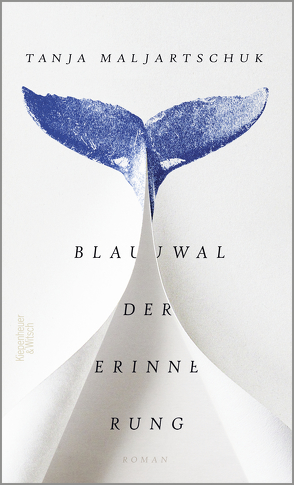 Blauwal der Erinnerung von Maljartschuk,  Tanja, Weissenböck,  Maria