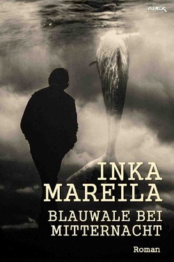 BLAUWALE BEI MITTERNACHT von Mareila,  Inka