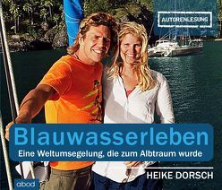 Blauwasserleben von Dorsch,  Heike, Josef,  Kern