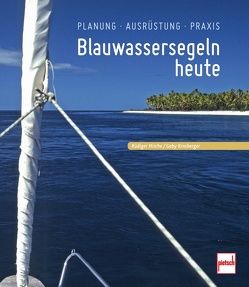 Blauwassersegeln heute von Hirche,  Rüdiger, Kinsberger,  Gaby