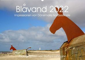 Blåvand 2022 (Blavand). Impressionen von Dänemarks Nordseeküste (Premium, hochwertiger DIN A2 Wandkalender 2022, Kunstdruck in Hochglanz) von Lehmann,  Steffani