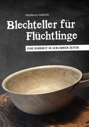 Blechteller für Flüchtlinge von Gödrich,  Heiderun