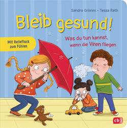 Bleib gesund! von Grimm,  Sandra, Rath,  Tessa