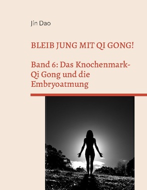 Bleib jung mit Qi Gong von Dao,  Jin