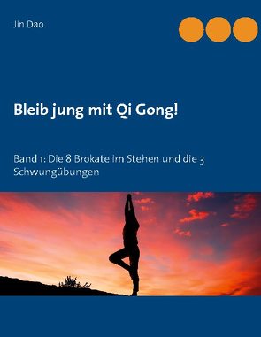 Bleib jung mit Qi Gong von Dao,  Jin