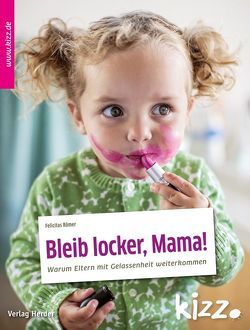 Bleib locker, Mama! von Dürr,  Julia, Römer,  Felicitas