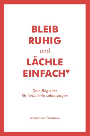 Bleib ruhig und lächle einfach♥ von von Graszouw,  Andrea