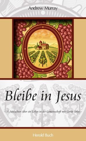 Bleibe in Jesus von Murray,  Andrew