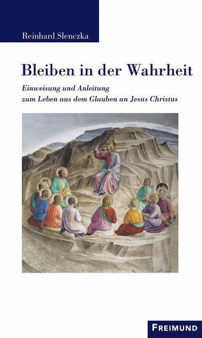 Bleiben in der Wahrheit von Slenczka,  Reinhard