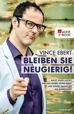 Bleiben Sie neugierig! von Ebert,  Vince