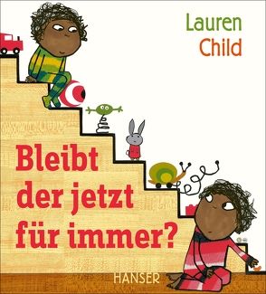 Bleibt der jetzt für immer? von Child,  Lauren, Heintz,  Saskia