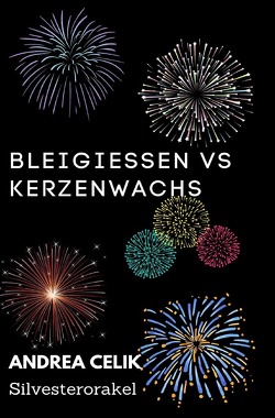 Bleigießen vs Kerzenwachsgießen von Celik,  Andrea