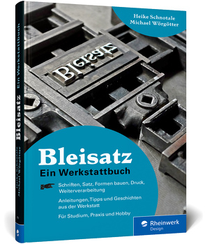 Bleisatz von Schnotale,  Heike, Wörgötter,  Michael