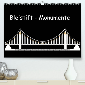 Bleistift-Monumente (Premium, hochwertiger DIN A2 Wandkalender 2022, Kunstdruck in Hochglanz) von Dittmann,  Udo