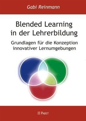 Blended Learning in der Lehrerbildung von Reinmann,  Gabi