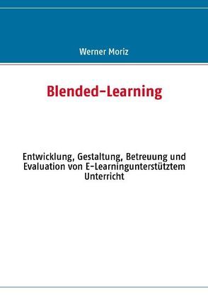 Blended-Learning von Moriz,  Werner