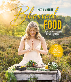 Blessed Food von Mathes,  Katja