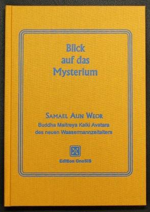 Blick auf das Myterium von Aun Weor,  Samael