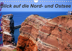 Blick auf die Nord-und Ostsee (Wandkalender 2022 DIN A4 quer) von Reupert,  Lothar