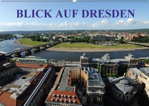 Blick auf Dresden (Wandkalender 2018 DIN A2 quer) von Nordstern