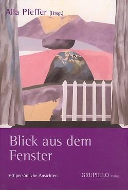 Blick aus dem Fenster von Pfeffer,  Alla
