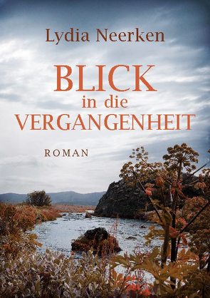 Blick in die Vergangenheit von Neerken,  Lydia