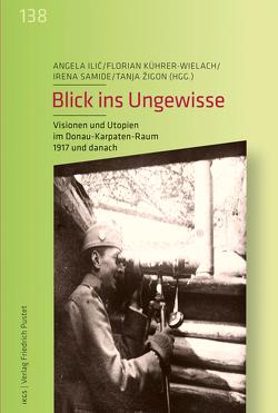 Blick ins Ungewisse von Ilic,  Angela, Kührer-Wielach,  Florian, Samide,  Irena, Zigon,  Tanja