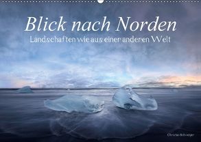 Blick nach Norden… Nordische Traumlandschaften wie aus einer anderen Welt (Wandkalender 2018 DIN A2 quer) von Schweiger,  Christian