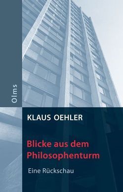 Blicke aus dem Philosophenturm von Oehler,  Klaus