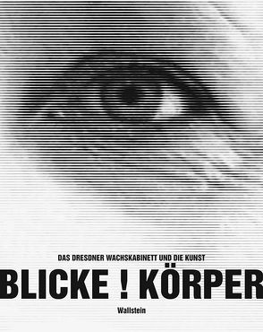 Blicke ! Körper ! Sensationen ! von Meyer-Hermann,  Eva