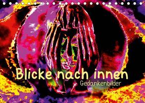 Blicke nach innen Gedankenbilder (Tischkalender 2019 DIN A5 quer) von Lexa Lexova www.evalexa.jimdo.com,  Eva