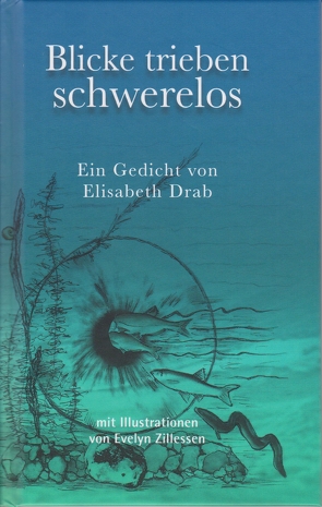 Blicke trieben schwerelos von Drab,  Elisabeth