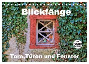 Blickfänge – Tore, Türen und Fenster (Tischkalender 2024 DIN A5 quer), CALVENDO Monatskalender von Klatt,  Arno