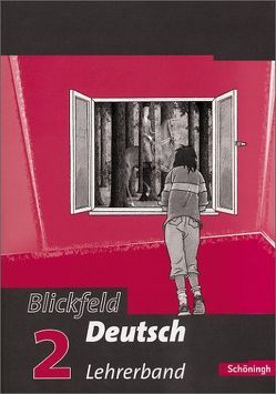 Blickfeld Deutsch. Arbeitsbuch für das Gymnasium (Klassen 5-10) von Aleker,  Wolfgang, Baur,  Franz J, Blattert,  Ulrike, Blitz,  Hans M, Bodemann,  Marion, Bodmann,  Andrea, Faul,  Peter, Heckel,  Frank, Heider,  Annette, Kennerknecht,  Simone, Krebsbach,  Kirsten, Kuntz,  Elfriede, Luckner,  Elke, Renken,  Anja, Rieche,  Juliane, Schnarr,  Martin, Schuler,  Claudia, Sekler,  Jörg, Spreckelsen,  Wolfgang, Stober,  Matthias, Stöferle,  Hubert, Vogt,  Christine, Völcker-Lesaar,  Katharina, Waltz,  Christina, Wiederspahn,  Irmgard