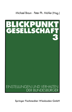 Blickpunkt Gesellschaft 3 von Braun,  Michael, Mohler,  Peter Ph.