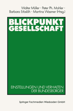 Blickpunkt Gesellschaft von Erbslöh,  Barbara, Mohler,  Peter Ph., Müller,  Walter, Wasmer,  Martina