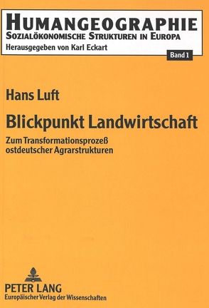 Blickpunkt Landwirtschaft von Luft,  Hans